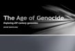Exploring 20 th century genocides Jennifer Gigliotti-Labay