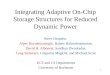 1 Integrating Adaptive On-Chip Storage Structures for Reduced Dynamic Power Steve Dropsho, Alper Buyuktosunoglu, Rajeev Balasubramonian, David H. Albonesi,
