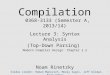 Compilation 0368-3133 (Semester A, 2013/14) Lecture 3: Syntax Analysis (Top-Down Parsing) Modern Compiler Design: Chapter 2.2 Noam Rinetzky 1 Slides credit: