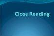 Do Now 1/7/13 (20 min) Find the “Close Reading” handout in your table folder and follow directions to complete the handout