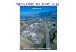 WELCOME TO JUAS 2012 Louis Rinolfi Joint Universities Accelerator School