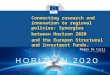 Research and Innovation Research and Innovation Connecting research and innovation to regional policies: Synergies between Horizon 2020 and the Europen