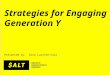 Strategies for Engaging Generation Y Presented by: Gina Lucente-Cole