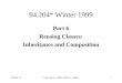1999 01 25Copyright (c) 1998, 1999 D.L. Bailey1 94.204* Winter 1999 Part 6 Reusing Classes: Inheritance and Composition