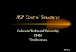 ASP-5-1 ASP Control Structures Colorado Technical University IT420 Tim Peterson