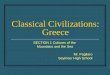 Classical Civilizations: Greece SECTION 1 Cultures of the Mountains and the Sea Mr. Pagliaro Seymour High School