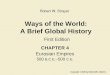 Ways of the World: A Brief Global History First Edition CHAPTER 4 Eurasian Empires 500 B.C.E. –500 C.E. Copyright © 2009 by Bedford/St. Martin’s Robert