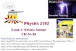Physics 2102 Exam 2: Review Session CH 24â€“28 Physics 2102 Jonathan Dowling Some links on exam stress:  Content/Stress+Management+Tip+1