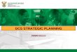 DCS STRATEGIC PLANNING Age of hope: National Effort for Corrections, Rehabilitation & Social Re-integration of Offenders 2008/09-2012/13