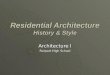 Residential Architecture History & Style Architecture I Fairport High School