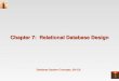 Database System Concepts, 5th Ed. Chapter 7: Relational Database Design