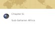 Chapter 6: Sub-Saharan Africa. Diversity Amid Globalization, 3rd edition: Rowntree, Lewis, Price & Wyckoff 2 Learning Objectives Outline the factors that