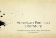 American Feminist Literature Greta Ertzgard, Katie Kloos, And Laura Hungerford
