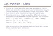 10. Python - Lists The list is a most versatile datatype available in Python, which can be written as a list of comma-separated values (items) between