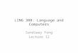LING 388: Language and Computers Sandiway Fong Lecture 12