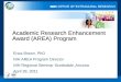 1 Academic Research Enhancement Award (AREA) Program Erica Brown, PhD NIH AREA Program Director NIH Regional Seminar Scottsdale, Arizona April 28, 2011