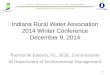 Indiana Rural Water Association 2014 Winter Conference December 9, 2014 Thomas W. Easterly, P.E., BCEE, Commissioner IN Department of Environmental Management