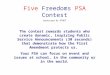 Five Freedoms PSA Contest Sponsored by RTNDF The contest rewards students who create dynamic, inspiring Public Service Announcements (30 seconds) that