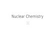Nuclear Chemistry The Atom The atom consists of two parts: 1. The nucleus which contains: 2. Orbiting electrons. protons neutrons Multiple nuclei is