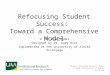 Refocusing Student Success: Toward a Comprehensive Model A Ten-Year Model Designed by Dr. Gary Rice Implemented at the University of Alaska Anchorage Student