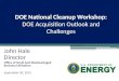 DOE National Cleanup Workshop: DOE Acquisition Outlook and Challenges John Hale Director Office of Small And Disadvantaged Business Utilization September