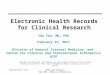 February 22, 2011: I. Sim EHRs and Research Epi 206 — Medical Informatics Ida Sim, MD, PhD February 22, 2011 Division of General Internal Medicine, and