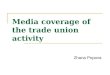 Media coverage of the trade union activity Zhana Popova