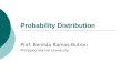 Probability Distribution Prof. Benilda Ramos-Butron Philippine Normal University