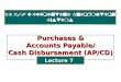 IS 530 : Accounting Information Systems dn58412/IS530/IS530_F15.htm Purchases & Accounts Payable/ Cash Disbursement (AP/CD) Lecture