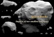 1 Space Rocks Impacts of our smallest neighbors. 2 Asteroid Belt