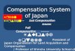 Compensation System of Japan President of Japan Organization for Land Acquisition and Compensation / Professor of Shinshu University School of Law Tsuyoshi