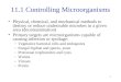 1 11.1 Controlling Microorganisms Physical, chemical, and mechanical methods to destroy or reduce undesirable microbes in a given area (decontamination)