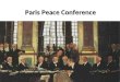1 Paris Peace Conference. 2 Lloyd George Lloyd George (Br) Wilson (USA) Georges Clemenceau Georges Clemenceau(Fr) Orlando (Ita) (1) Decision-makers and