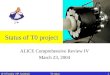 T0 status1W.H.Trzaska HIP Jyväskylä Status of T0 project ALICE Comprehensive Review IV March 23, 2004
