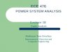 Lecture 18 Fault Analysis Professor Tom Overbye Department of Electrical and Computer Engineering ECE 476 POWER SYSTEM ANALYSIS