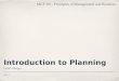 Introduction to Planning Faisal AlSager Week 5 MGT 101 - Principles of Management and Business