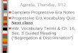 Agenda, Thursday, 3/12 ■Complete Progressive Era Notes ■Progressive Era Vocabulary Quiz Next class ■HW: Vocabulary Terms & Ch. 16, Sec. 3 Guided Reading