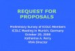 Preliminary Survey of ICOLC Members ICOLC Meeting in Munich, Germany October 20, 2008 Katherine A. Perry VIVA Director