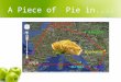 A Piece of Pie in..... A collaborative task in the eTwinning project A Taste of Maths