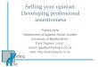 Selling your opinion: Developing professional assertiveness Patrick Ayre Department of Applied Social Studies University of Bedfordshire Park Square, Luton