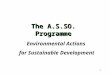 1 The A.S.SO. Programme Environmental Actions for Sustainable Development