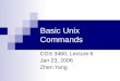 Basic Unix Commands CGS 3460, Lecture 6 Jan 23, 2006 Zhen Yang