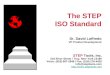 STEP Tools, Inc. 216 River Street / Troy, New York 12180 Voice: (518) 687-2848 / Fax: (518) 276-4420 info@steptools.com  The STEP