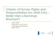 Charter of Human Rights and Responsibilities Act 2006 (Vic) – Better than a Bunnings Brochure? John Tobin Melbourne Law School j.tobin@unimelb.edu.au 8344