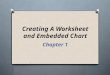 Creating A Worksheet and Embedded Chart Chapter 1