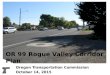 Oregon Transportation Commission October 14, 2015 OR 99 Rogue Valley Corridor Plan