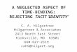A NEGLECTED ASPECT OF TIME-BINDING: REJECTING TACIT ‘IDENTITY’ C. A. Hilgartner Hilgartner & Associates 2413 North East Street Kirksville, MO 63501 660-627-2519