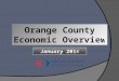 ORANGE COUNTY BUSINESS COUNCIL Unemployment Rate Comparisons Source: California EDD Orange County’s unemployment has been under 7 percent since February