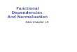 Functional Dependencies And Normalization R&G Chapter 19