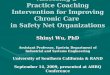 Assessing a Practice Coaching Intervention for Improving Chronic Care in Safety Net Organizations Shinyi Wu, PhD Assessing a Practice Coaching Intervention